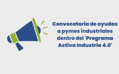 Convocatoria de ayudas a pymes industriales dentro del ‘Programa Activa Industria 4.0’